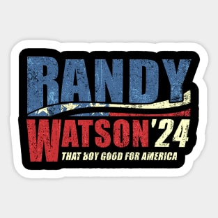 Randy Watson 2024 - That Boy Good For America Sticker